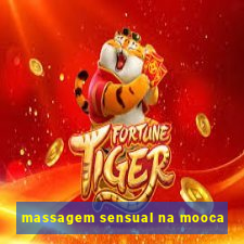 massagem sensual na mooca